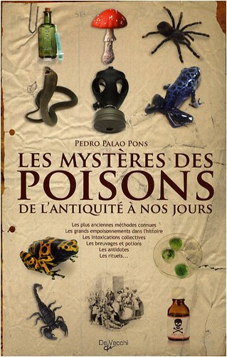 Les mystères des poisons : de l'Antiquité à nos jours