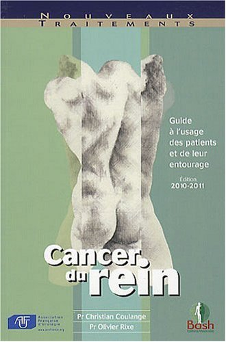 Cancer du rein : guide à l'usage des patients et de leur entourage