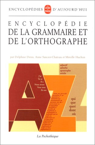 Encyclopédie de la grammaire et de l'orthographe