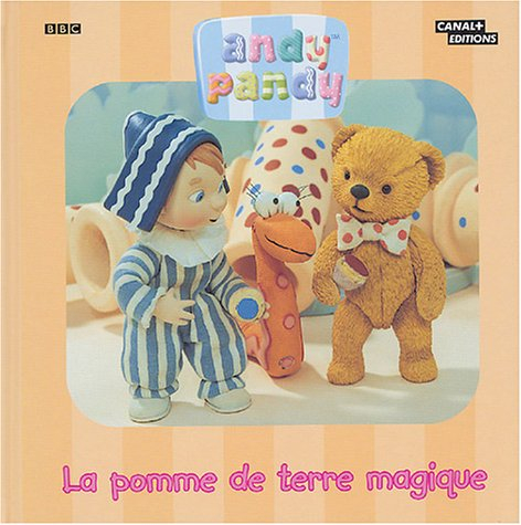 Andy Pandy. Vol. 2004. La pomme de terre magique