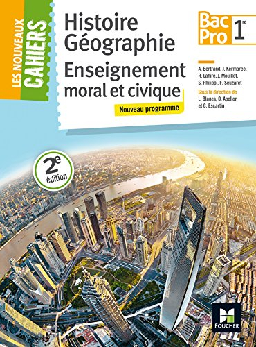 Histoire géographie, enseignement moral et civique, 1re bac pro : nouveau programme