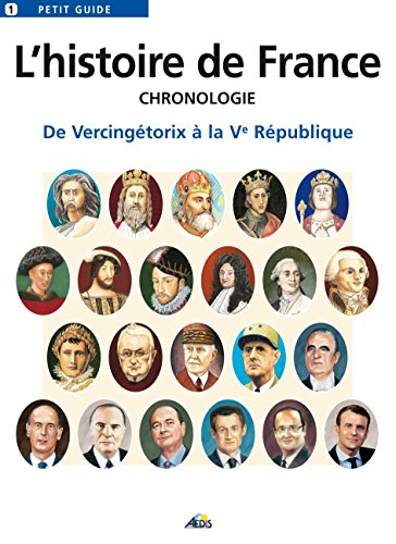 L'histoire de France : chronologie : de Vercingétorix à la Ve République