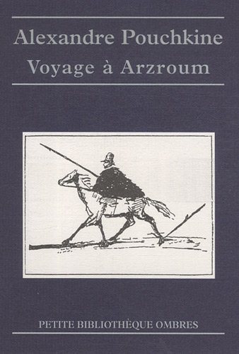 Voyage à Arzroum : au cours de la campagne de 1829