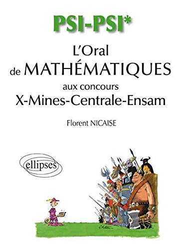 L'oral de mathématiques et d'informatique aux concours X-Mines-Centrale-Ensam : filière PSI-PSI*