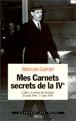 Mes carnets secrets de la IVe : l'aller et retour du Général, 22 août 1944-1er juin 1958 : 22 août 1