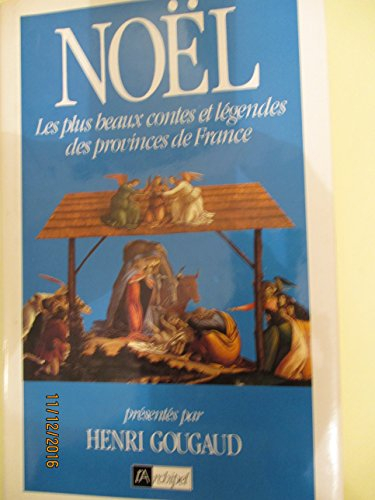 Noël, les plus beaux contes et légendes des provinces de France