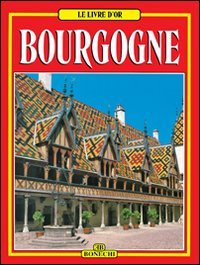 Le livre d'or de la Bourgogne