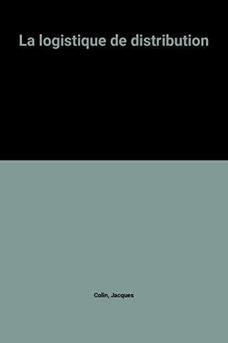 La Logistique de distribution : l'avenir du marketing