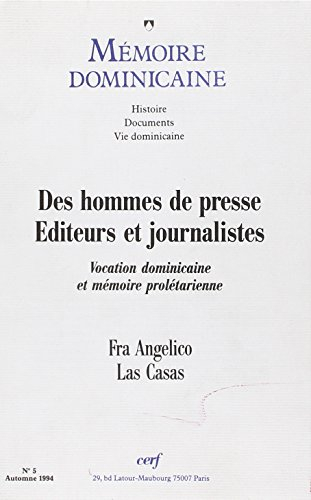 Mémoire dominicaine, n° 5. Des hommes de presse, éditeurs et journalistes : vocation dominicaine et 