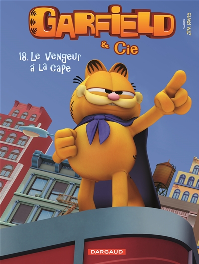 Garfield & Cie. Vol. 18. Le vengeur à la cape