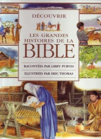 Découvrir les grandes histoires de la Bible