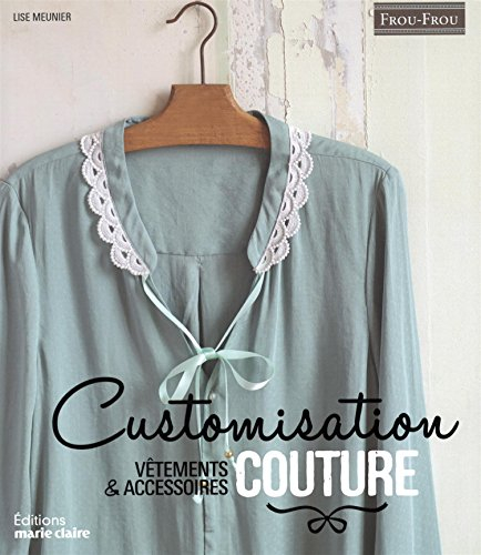 Customisation couture : vêtements & accessoires