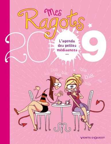 Mes ragots 2009 : agenda des petites médisances