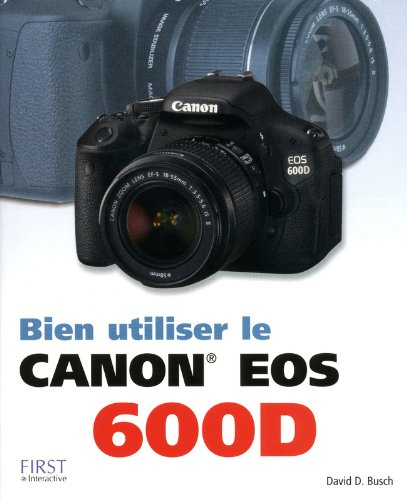 Bien utiliser le Canon EOS 600D