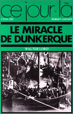 Le Miracle de Dunkerque : 4 juin 1940