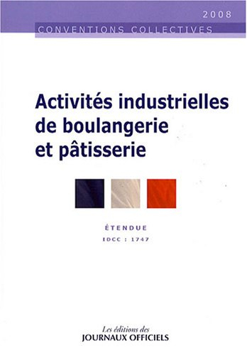 Activités industrielles de boulangerie et pâtisserie : convention collective nationale du 13 juillet