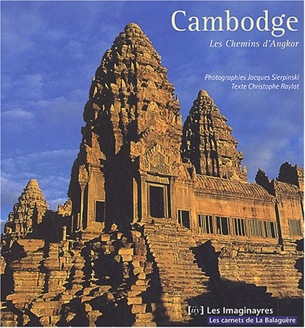 Cambodge, les chemins d'Angkor