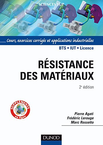 Résistance des matériaux : cours, exercices corrigés et applications industrielles avec COSMOSworks 