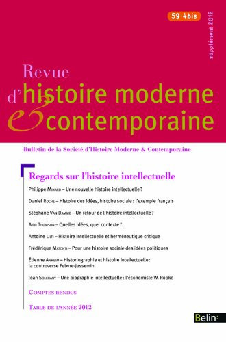 Revue d'histoire moderne et contemporaine, n° 59-4 bis. Regards sur l'histoire intellectuelle