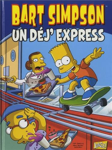 Bart Simpson. Vol. 7. Un déj' express