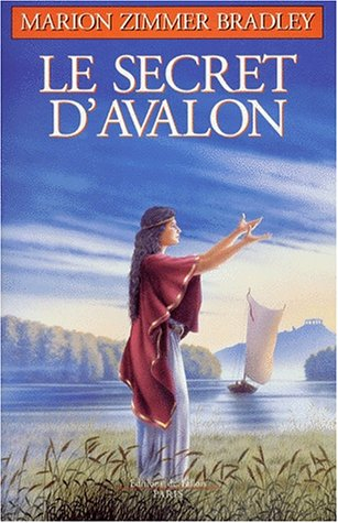 Les dames du lac. Vol. 3. Le secret d'Avalon