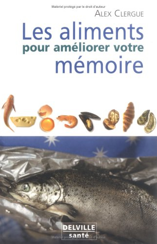 Les aliments pour améliorer votre mémoire
