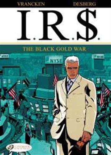 IRS - tome 6 The black Gold War (06)