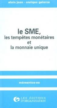 Le SME : les tempêtes monétaires et la monnaie unique