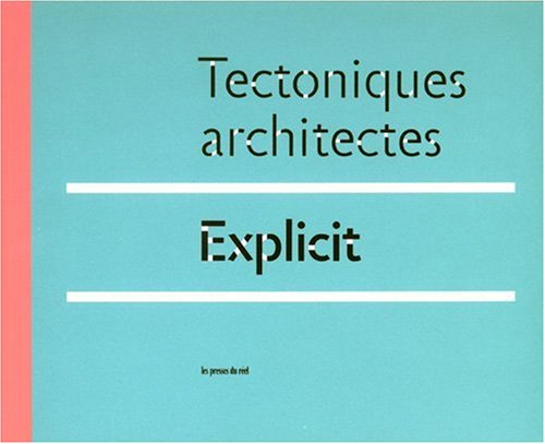 Explicit : Tectoniques architectes