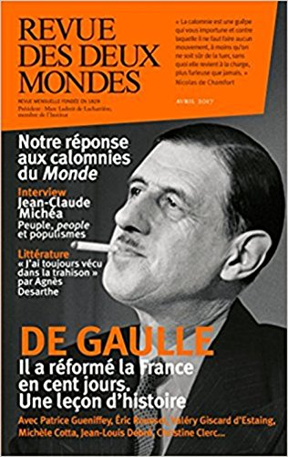 Revue des deux mondes, n° 2 (2017). De Gaulle : il a réformé la France en cent jours : une leçon d'h