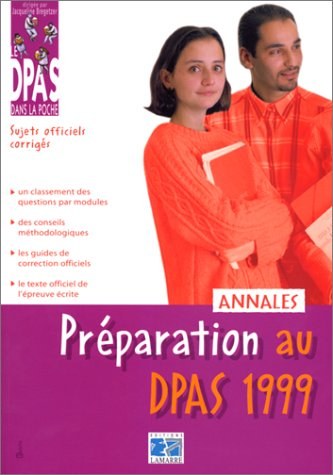 Préparation au DPAS 1999 : sujets officiels corrigés
