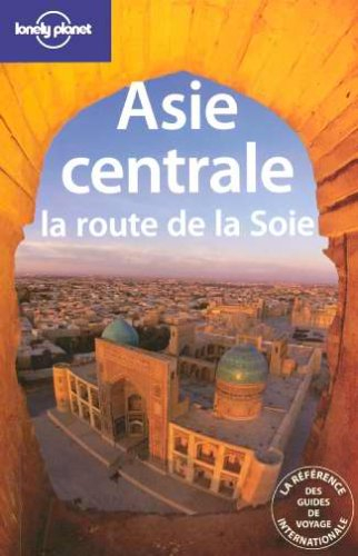 Asie centrale : la route de la soie