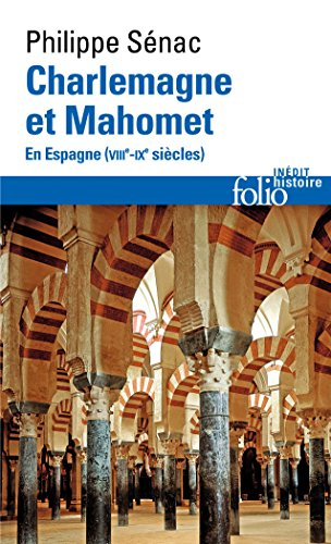Charlemagne et Mahomet : en Espagne, VIIIe-IXe siècles
