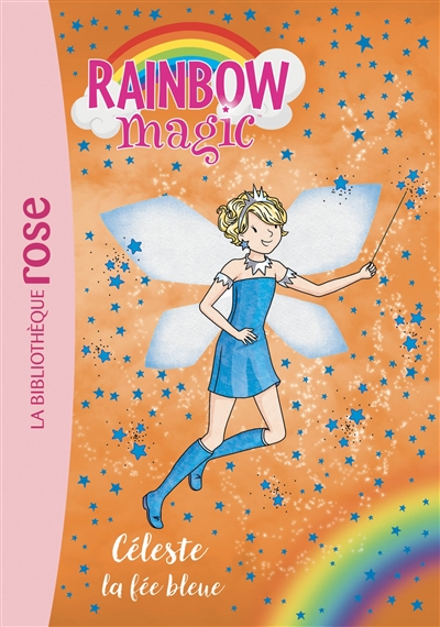Rainbow magic. Vol. 5. Céleste, la fée bleue - Daisy Meadows
