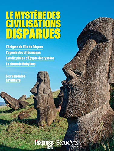 L'Express thema, n° 11. Le mystère des civilisations disparues