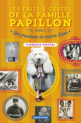 Les faits & gestes de la famille Papillon. Vol. 2. Les prouesses de mamie Rose