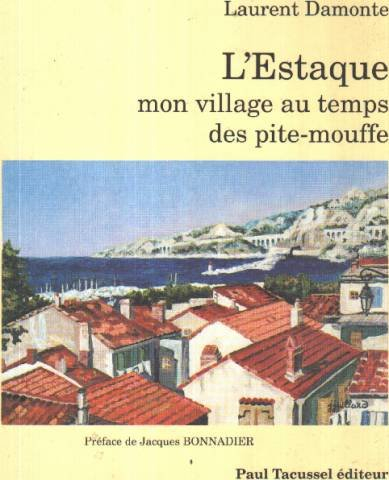 L'Estaque, mon village au temps des Pite-Mouffe