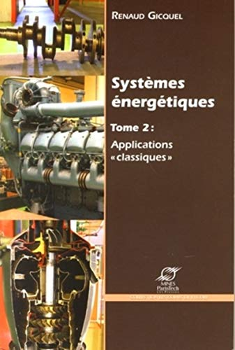 Systèmes énergétiques. Vol. 2. Applications classiques