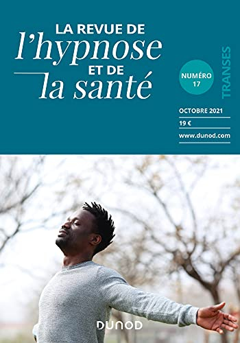 Transes : la revue de l'hypnose et de la santé, n° 17