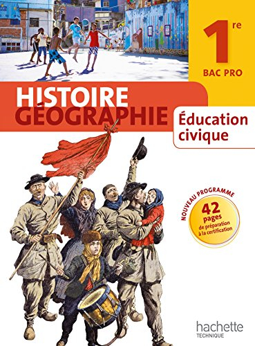 Histoire, géographie, éducation civique : 1re bac pro