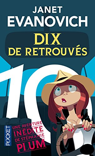 Une aventure de Stéphanie Plum. Vol. 10. Dix de retrouvés