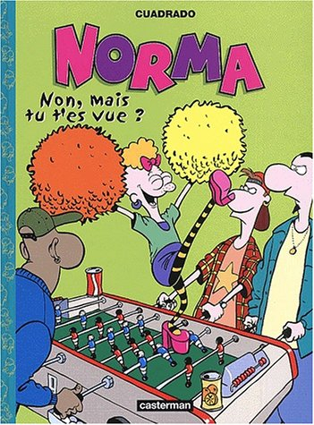 Norma. Vol. 3. Non, mais tu t'es vue