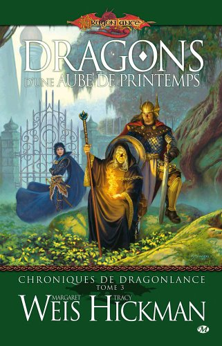 Chroniques de Dragonlance. Vol. 3. Dragons d'une aube de printemps
