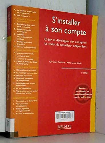 S'installer à son compte : créer et développer son entreprise : le statut du travailleur indépendant