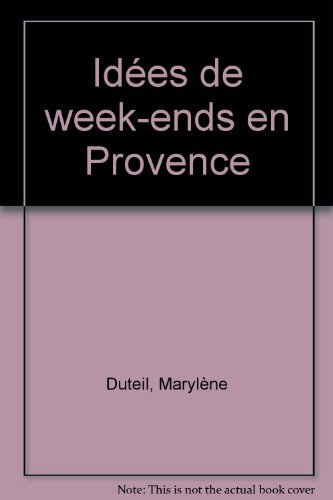 Idées de week-ends en Provence