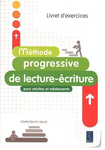 Méthode progressive de lecture-écriture : pour adultes et adolescents : livret d'exercices