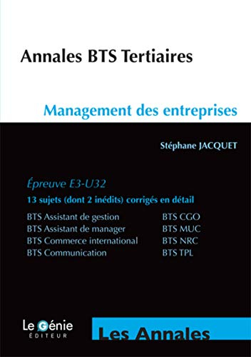 Annales BTS tertiaires : management des entreprises, épreuve E3-U32 : BTS assistant de gestion, BTS 