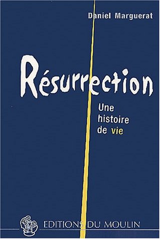 Résurrection : une histoire de vie