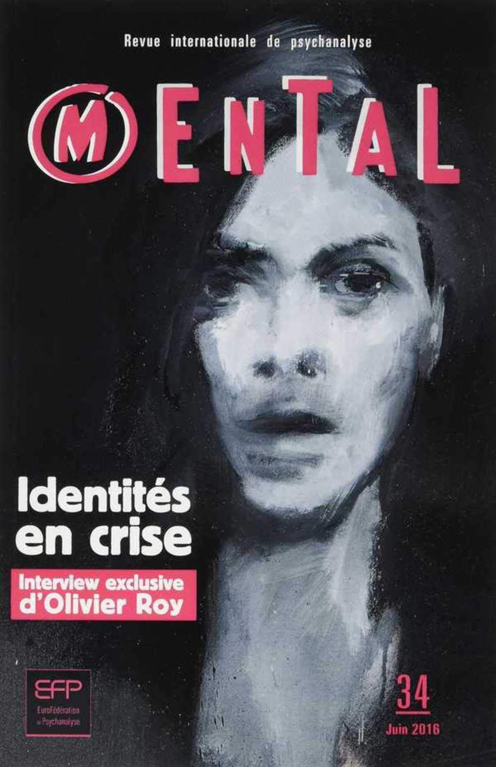 Mental : revue internationale de psychanalyse, n° 34. Identités en crise