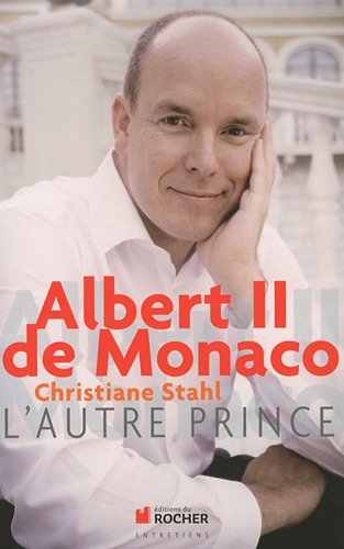 Albert II de Monaco : l'autre prince : entretiens